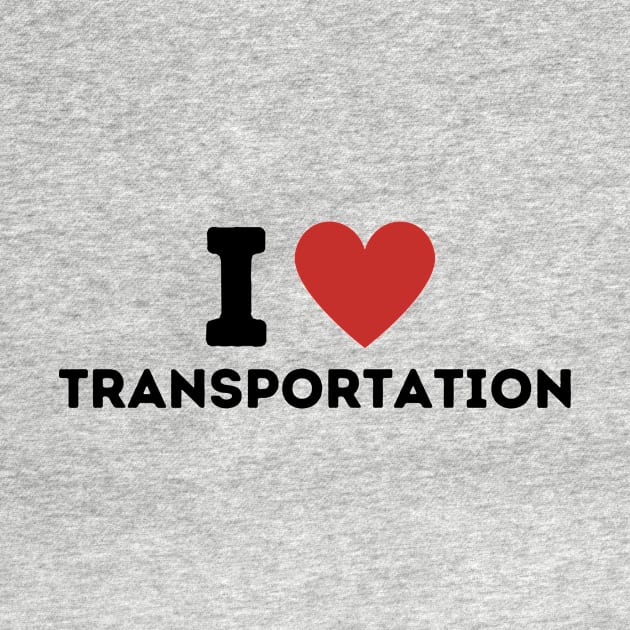 I Love Transportation Simple Heart Design by Word Minimalism